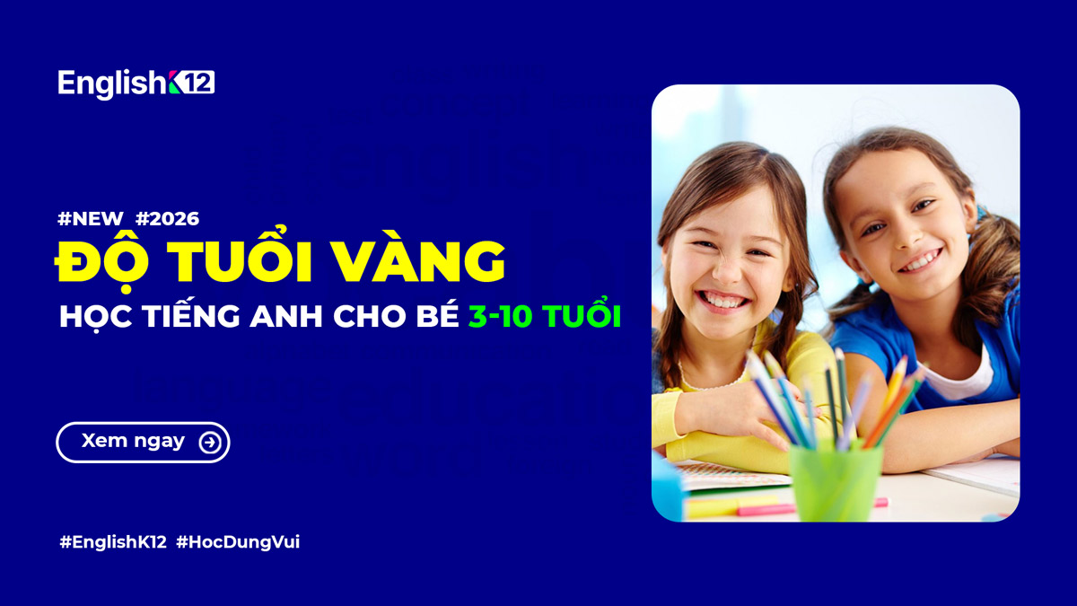 Độ tuổi vàng học tiếng Anh cho bé là bao nhiêu?